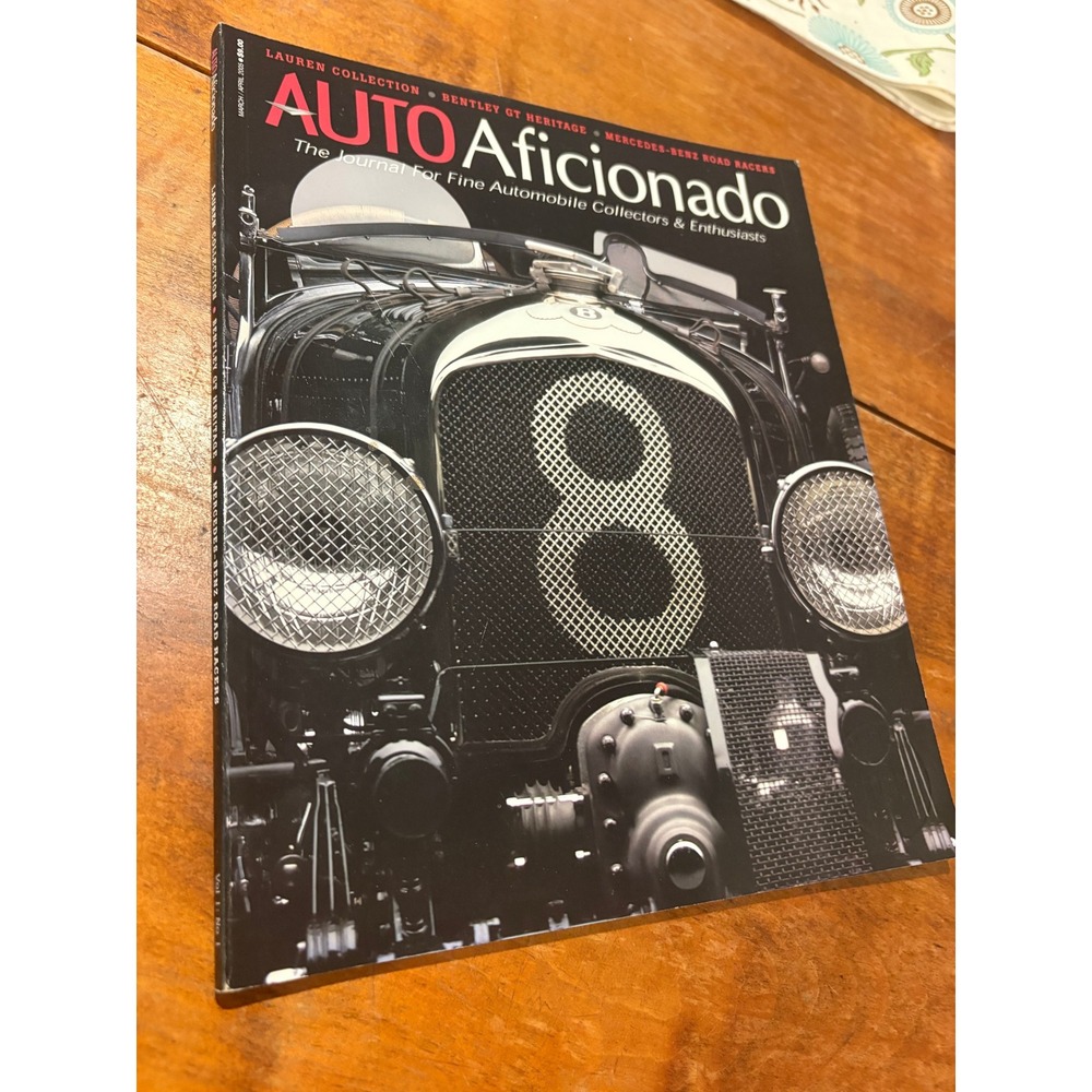 Auto Aficionado Magazine March April 2005 Vol 1 No 1 Lauren Collection Bentley